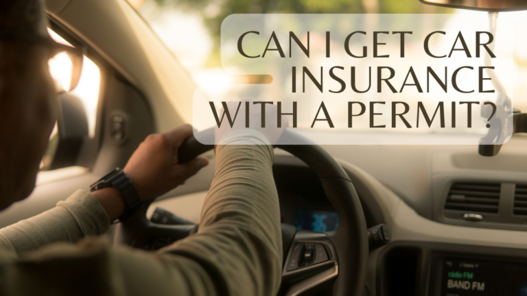 Can I Get Car Insurance with a Permit? A Comprehensive Guide