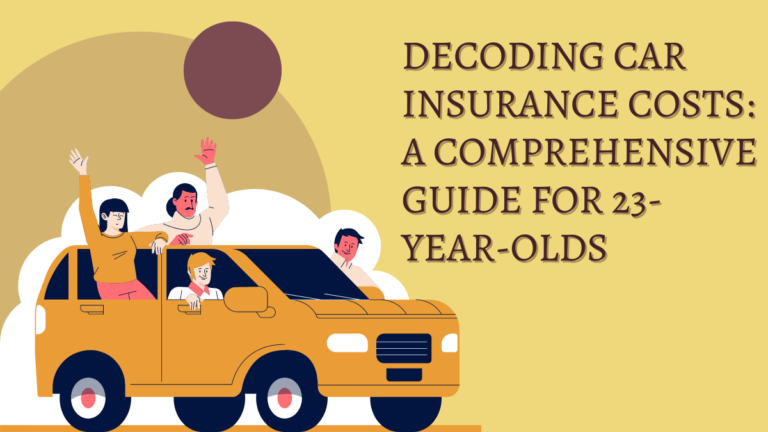 Decoding Car Insurance Costs: A Comprehensive Guide for 23-Year-Olds