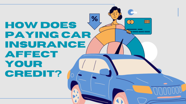 Understanding the Link: How Does Paying Car Insurance Affect Your Credit?