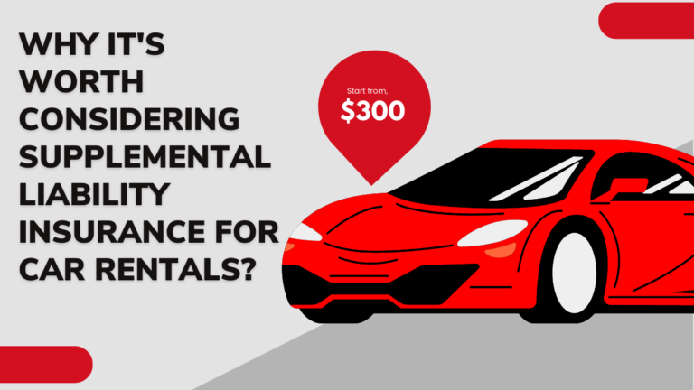 Why It’s Worth Considering Supplemental Liability Insurance for Car Rentals?